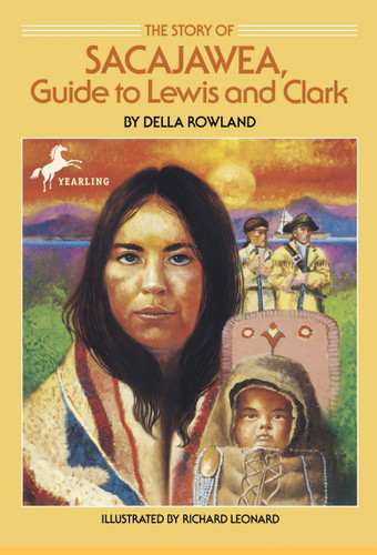 The Story of Sacajawea (Guide to Lewis and Clark) by Della Rowland, 9780440402152