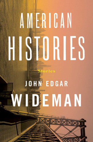 American Histories (Stories) by John Edgar Wideman, 9781501178344