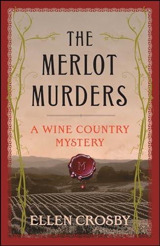 The Merlot Murders (A Wine Country Mystery) by Ellen Crosby, 9781501188435