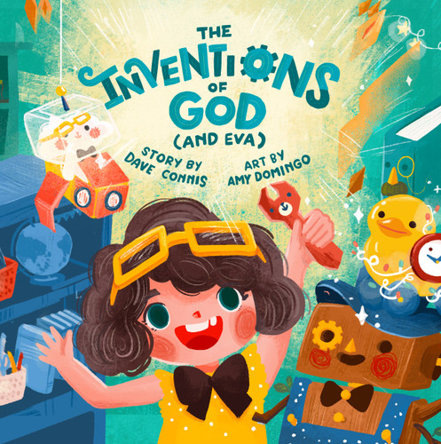 The Inventions of God (and Eva) by Dave Connis, Amy Domingo, 9780593233559 The Inventions of God (and Eva) by Dave Connis, Amy Domingo, 9780593233559