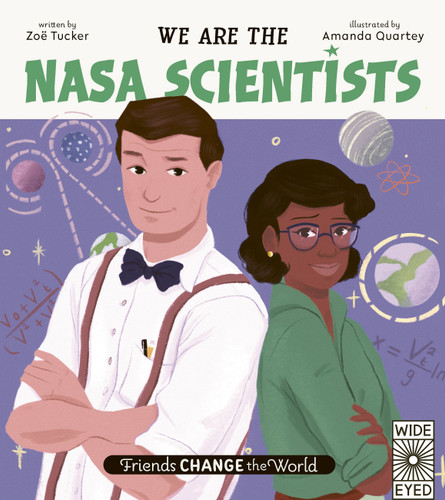We Are the NASA Scientists by Zoë Tucker, Amanda Quartey, 9780711263857