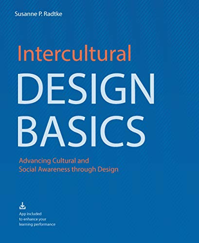 Intercultural Design Basics (Advancing Cultural and Social Awareness Through Design) by Susanne P. Radtke, 9789063696047
