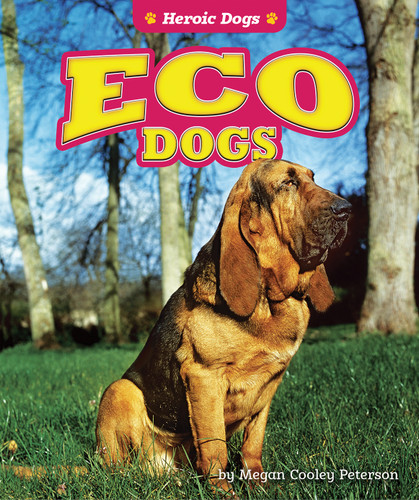 Eco Dogs by Megan Cooley Peterson, 9781636911304