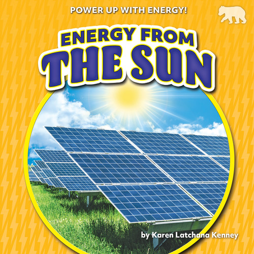 Energy from the Sun - 9781647478759 by Karen Latchana Kenney, 9781647478759
