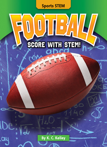 Football (Score with STEM!) - 9781636911755 by K. C. Kelley, 9781636911755