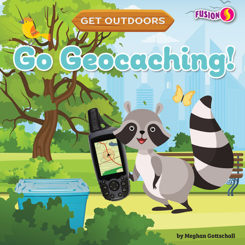 Go Geocaching! by Meghan Gottschall, 9781647479718
