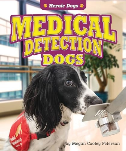 Medical Detection Dogs by Megan Cooley Peterson, 9781636911236