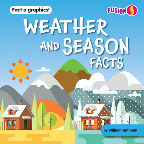 Weather and Season Facts - 9781647479909 by William Anthony, 9781647479909