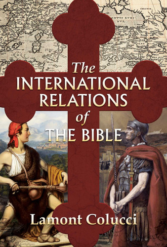 The International Relations of the Bible by Lamont Colucci, 9781642932270