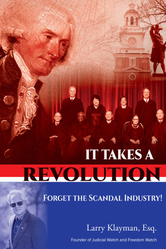 It Takes a Revolution (Forget the Scandal Industry!) by Larry Klayman, 9781642936995
