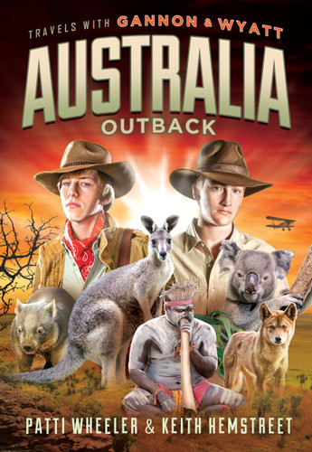 Travels with Gannon and Wyatt: Australia by Patti Wheeler, Keith Hemstreet, 9781626347311 Travels with Gannon and Wyatt: Australia by Patti Wheeler, Keith Hemstreet, 9781626347311