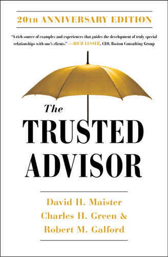The Trusted Advisor: 20th Anniversary Edition by David H. Maister, Robert Galford, Charles Green, 9781982157104
