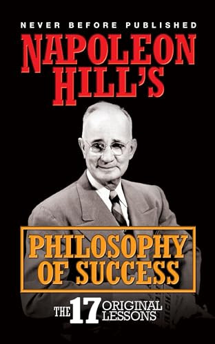 Napoleon Hill's Philosophy of Success (The 17 Original Lessons) - 9781722510480 by Napoleon Hill, 9781722510480