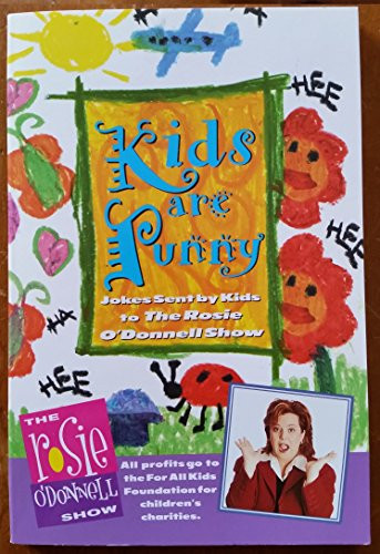 Kids are Punny (Jokes Sent by Kids to the Rosie O'Donnell Show) by Rosie O'Donnell, Lucky Charms Entertainment Inc., 9780446222181