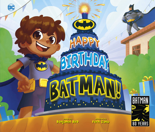 Happy Birthday, Batman! by Benjamin Bird, Fernando Cano, 9781684461066