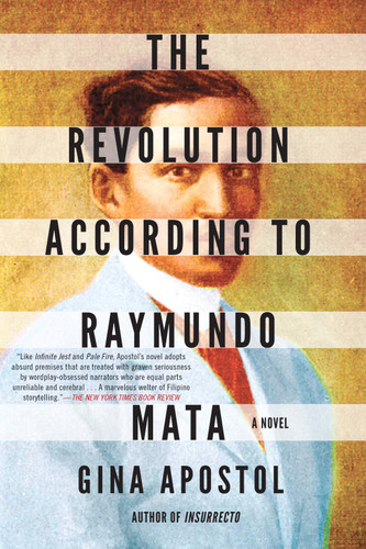 The Revolution According to Raymundo Mata - 9781641293150 by Gina Apostol, 9781641293150