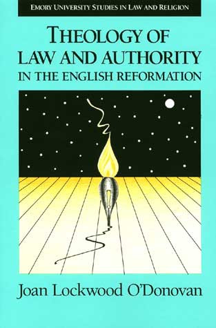 Theology of Law and Authority in the English Reformation by Joan O'Donovan, 9780802848505