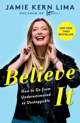 Believe IT (How to Go from Underestimated to Unstoppable) - 9781982157814 by Jamie Kern Lima, 9781982157814