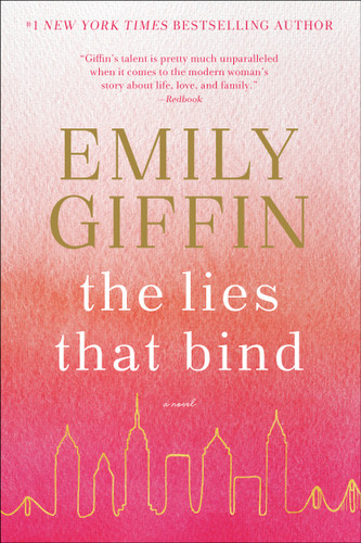 The Lies That Bind (A Novel) - 9780399178979 by Emily Giffin