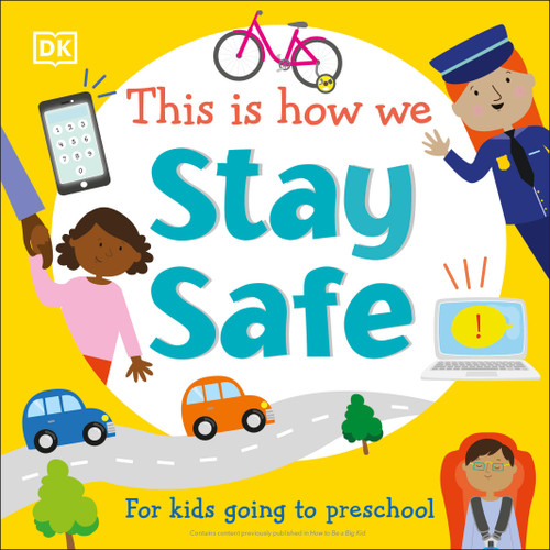 This Is How We Stay Safe (For kids going to preschool) by DK, 9780744039542