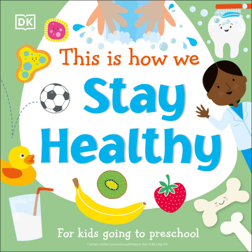 This Is How We Stay Healthy (For kids going to preschool) by DK, 9780744039559