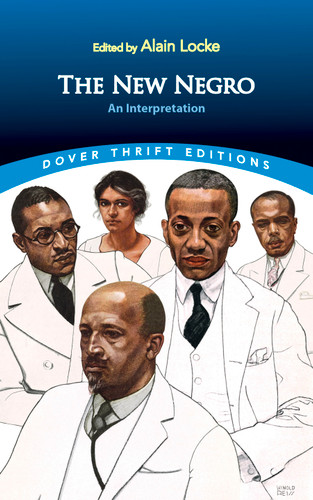 The New Negro (An Interpretation) by Alain Locke, 9780486845616 The New Negro (An Interpretation) by Alain Locke, 9780486845616