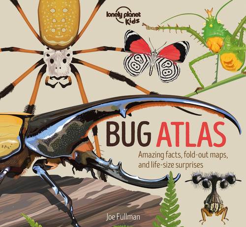 Lonely Planet Kids Bug Atlas by Joe Fullman, 9781838694395