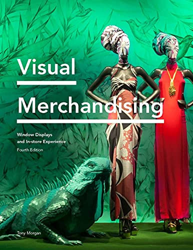 Visual Merchandising (Window Displays and In-store Experience) by Tony Morgan, 9781913947323