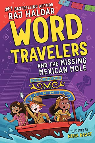 Word Travelers and the Missing Mexican Molé by Raj Haldar, Neha Rawat, 9781728222080 Word Travelers and the Missing Mexican Molé by Raj Haldar, Neha Rawat, 9781728222080