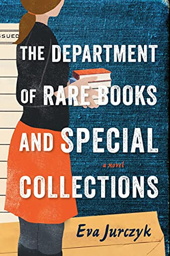 The Department of Rare Books and Special Collections (A Novel) - 9781728246598 by Eva Jurczyk, 9781728246598
