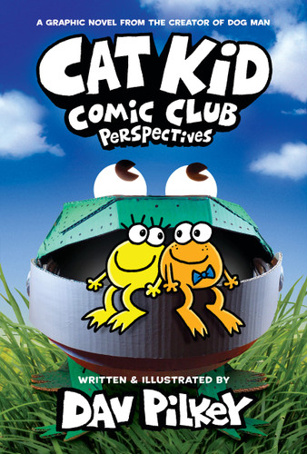Cat Kid Comic Club: Perspectives: A Graphic Novel (Cat Kid Comic Club #2): From the Creator of Dog Man by Dav Pilkey, Dav Pilkey, 9781338784855