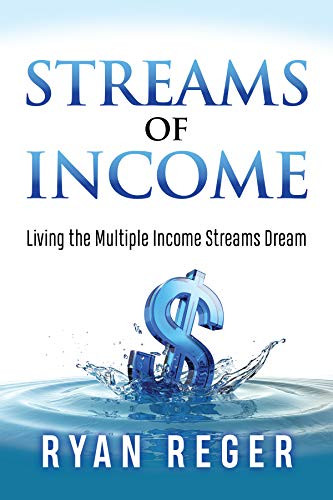 Streams of Income (Living the Multiple Income Streams Dream) (Miniature Edition) by Ryan Reger, 9781642792966