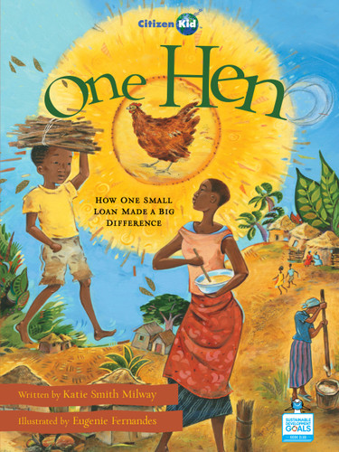 One Hen (How One Small Loan Made a Big Difference) - 9781894786096 by Katie Smith Milway, Eugenie Fernandes, 9781894786096