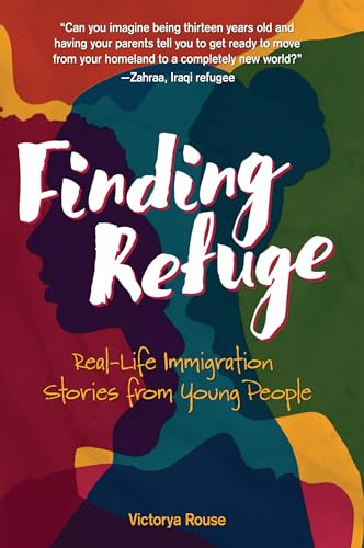 Finding Refuge (Real-Life Immigration Stories from Young People) - 9781541581609 by Victorya Rouse, 9781541581609