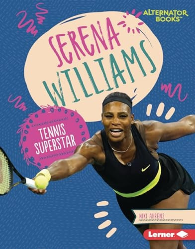 Serena Williams (Tennis Superstar) by Niki Ahrens, 9781728404547