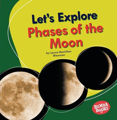 Let's Explore Phases of the Moon - 9781728420363 by Laura Hamilton Waxman
