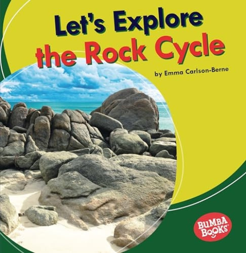 Let's Explore the Rock Cycle - 9781728420370 by Emma Carlson-Berne