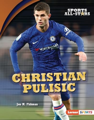 Christian Pulisic by Jon M. Fishman, 9781728420554