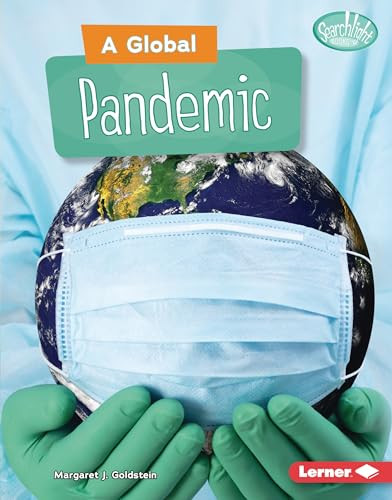 A Global Pandemic by Margaret J. Goldstein, 9781728428499