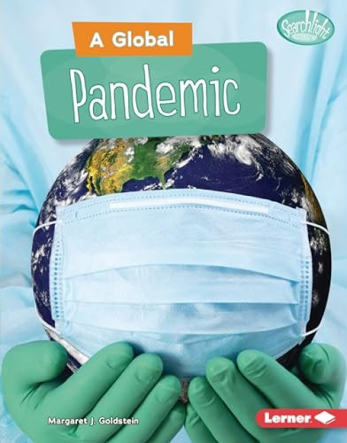 A Global Pandemic by Margaret J. Goldstein, 9781728428499