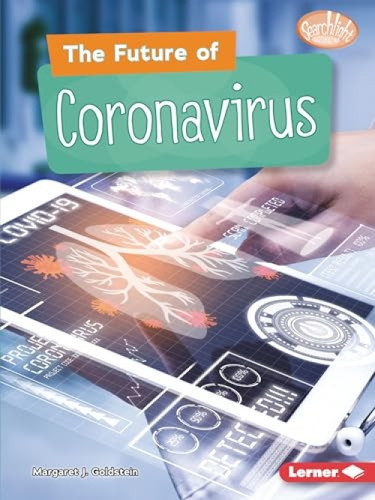 The Future of Coronavirus - 9781728431451 by Margaret J. Goldstein