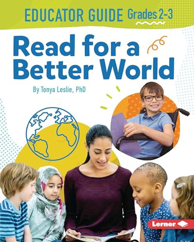 Read for a Better World ™ Educator Guide Grades 2-3 by Tonya Leslie, PhD, 9781728443102