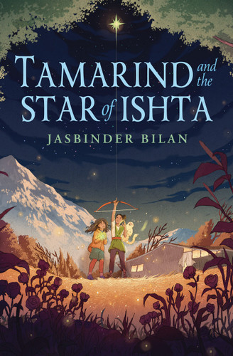 Tamarind and the Star of Ishta by Jasbinder Bilan, 9781338769432