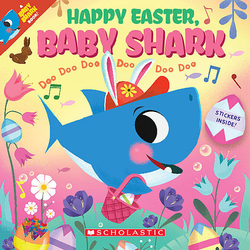 Happy Easter, Baby Shark!: Doo Doo Doo Doo Doo Doo (A Baby Shark Book) by John John Bajet, 9781338795011