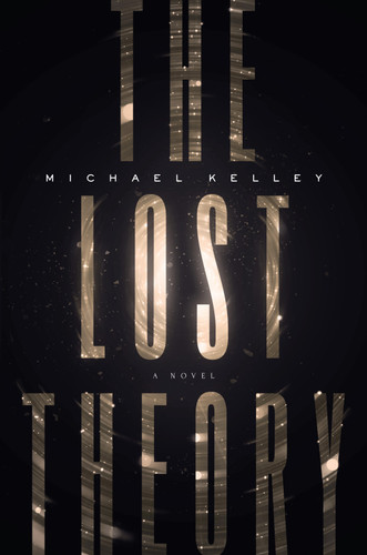 The Lost Theory by Michael Kelley, 9781626348844