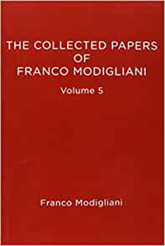 The Collected Papers of Franco Modigliani, Volume 5 (Savings, Deficits, Inflation, and Financial Theory) by Franco Modigliani, Simon Johnson, Andrew Abel, 9780262519335