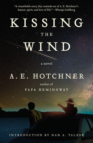 Kissing the Wind by A E Hotchner, 9780593313763
