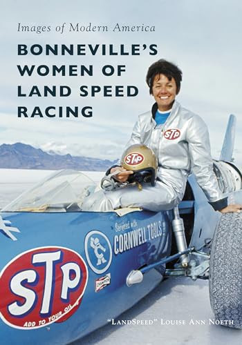 Bonneville's Women of Land Speed Racing by Louise Ann Noeth, 9781467107136