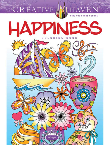 Creative Haven Happiness Coloring Book by Jo Taylor, 9780486848976
