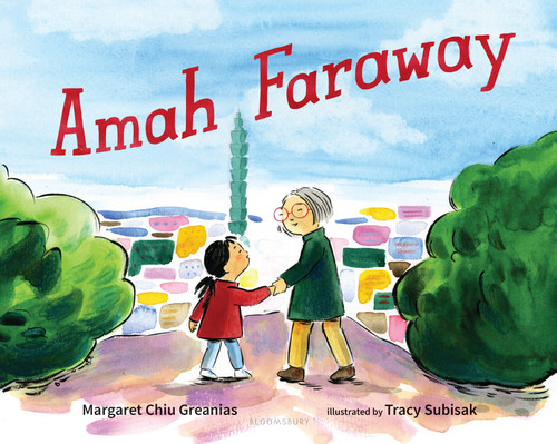 Amah Faraway by Margaret Chiu Greanias, Tracy Subisak, 9781547607211